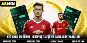 Kèo châu Âu 68WIN